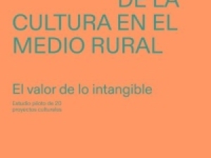 Claves e impactos de la cultura en el medio rural. El valor de lo intangible